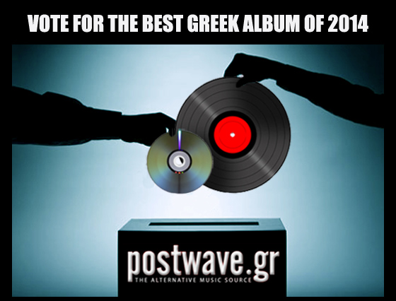 BEST GREEK ALBUM OF 2014 - POSTWAVE POLLS