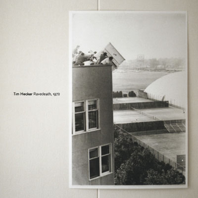 Tim Hecker - Ravendeath, 1972